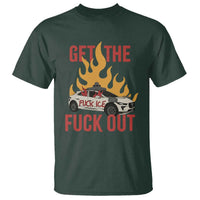 Ice Get the F Out Burning Car Graphic T Shirt Against Ice Protest Resistance