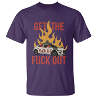Ice Get the F Out Burning Car Graphic T Shirt Against Ice Protest Resistance