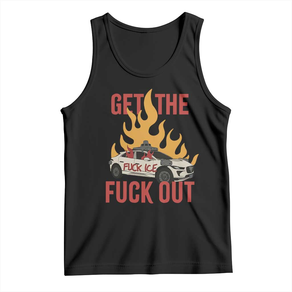Ice Get the F Out Burning Car Graphic Tank Top Against Ice Protest Resistance