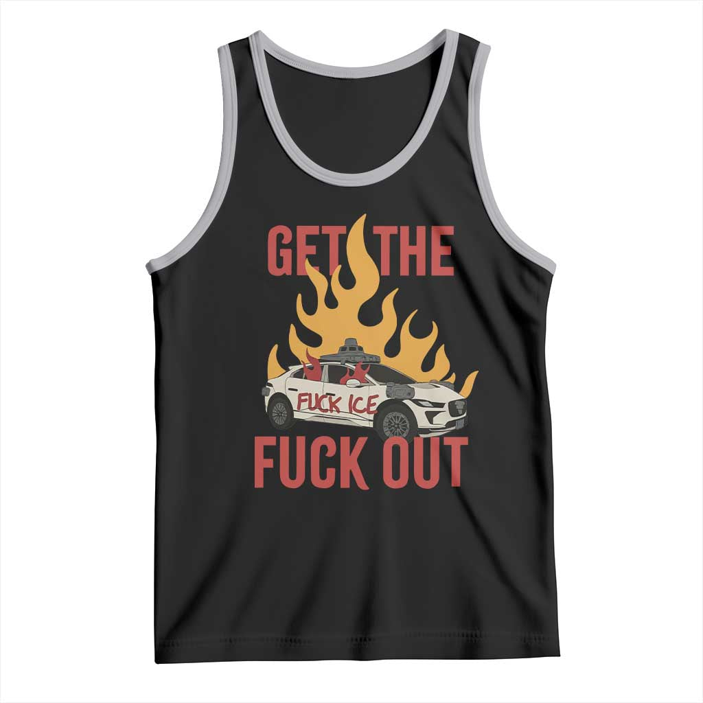 Ice Get the F Out Burning Car Graphic Tank Top Against Ice Protest Resistance
