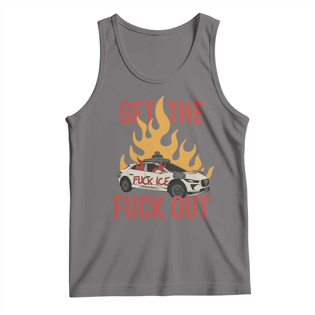 Ice Get the F Out Burning Car Graphic Tank Top Against Ice Protest Resistance