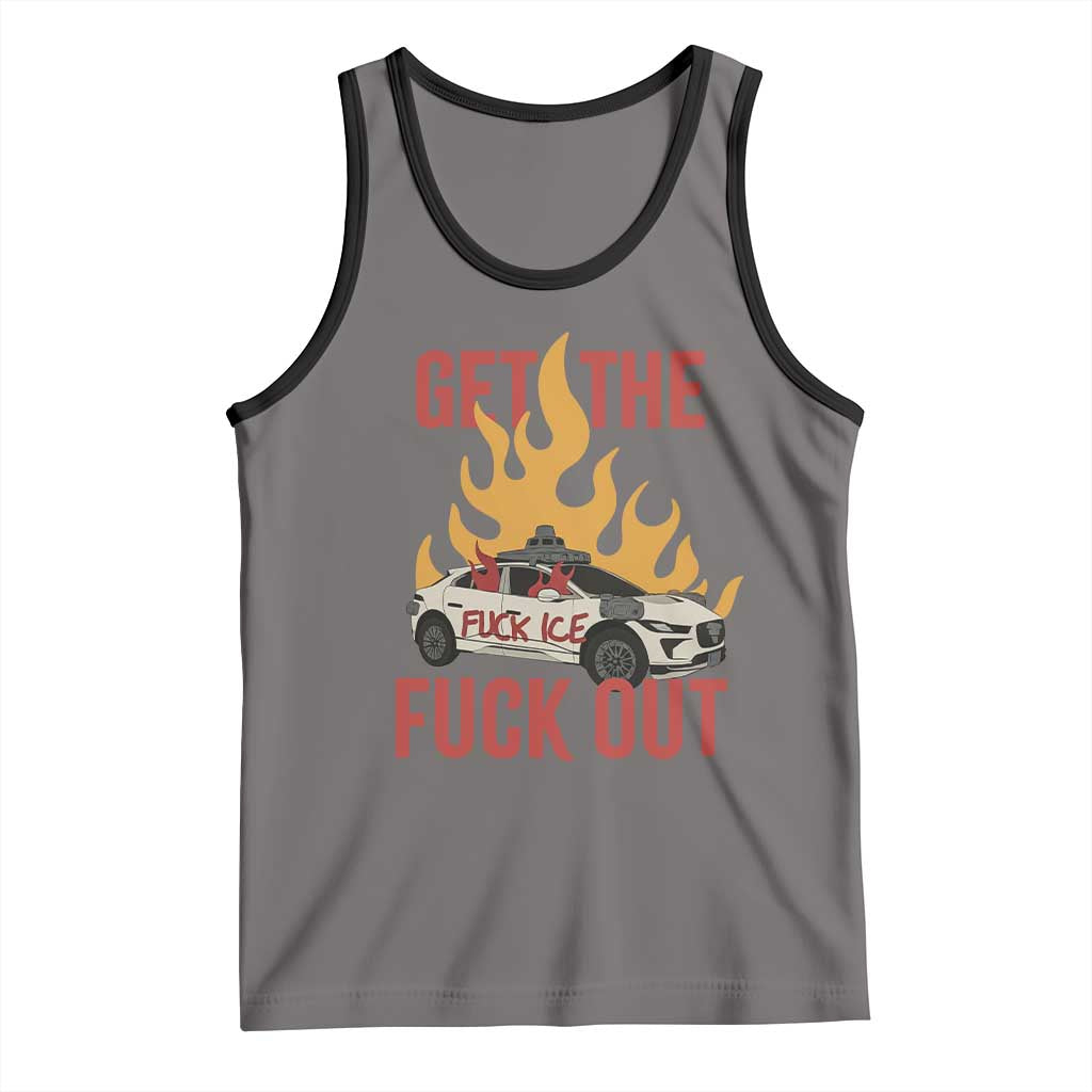 Ice Get the F Out Burning Car Graphic Tank Top Against Ice Protest Resistance