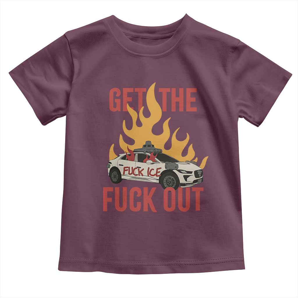 Ice Get the F Out Burning Car Graphic Toddler T Shirt Against Ice Protest Resistance