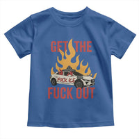 Ice Get the F Out Burning Car Graphic Toddler T Shirt Against Ice Protest Resistance