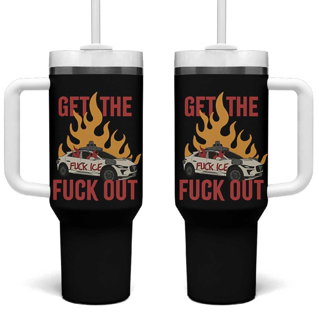 Ice Get the F Out Burning Car Graphic Tumbler With Handle Against Ice Protest Resistance
