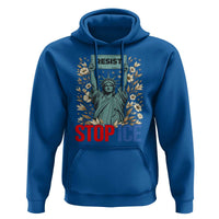 Statue of Liberty Resist Stop Ice Hoodie Floral Activist for Justice and Freedom