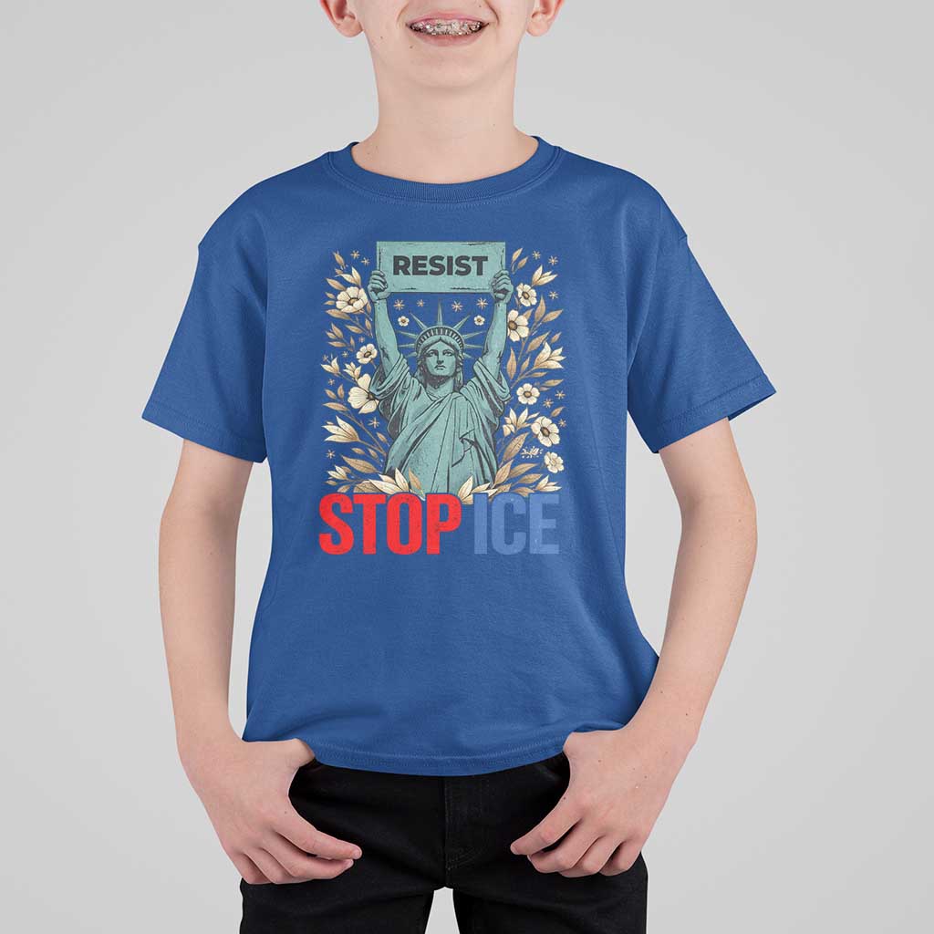 Statue of Liberty Resist Stop Ice T Shirt For Kid Floral Activist for Justice and Freedom