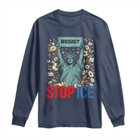Statue of Liberty Resist Stop Ice Long Sleeve Shirt Floral Activist for Justice and Freedom