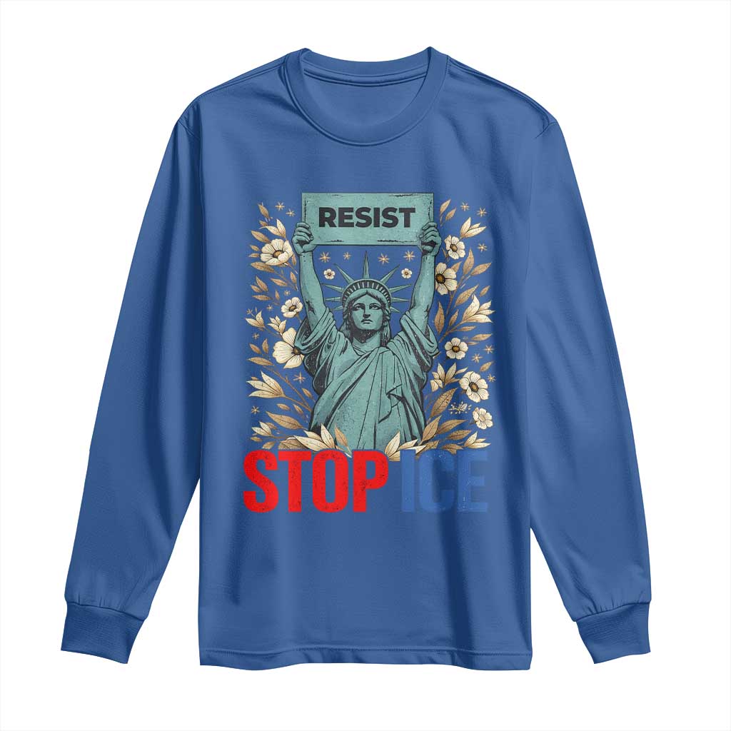 Statue of Liberty Resist Stop Ice Long Sleeve Shirt Floral Activist for Justice and Freedom