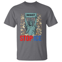 Statue of Liberty Resist Stop Ice T Shirt Floral Activist for Justice and Freedom