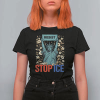 Statue of Liberty Resist Stop Ice T Shirt For Women Floral Activist for Justice and Freedom