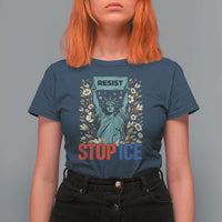 Statue of Liberty Resist Stop Ice T Shirt For Women Floral Activist for Justice and Freedom