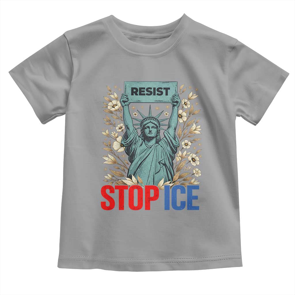 Statue of Liberty Resist Stop Ice Toddler T Shirt Floral Activist for Justice and Freedom