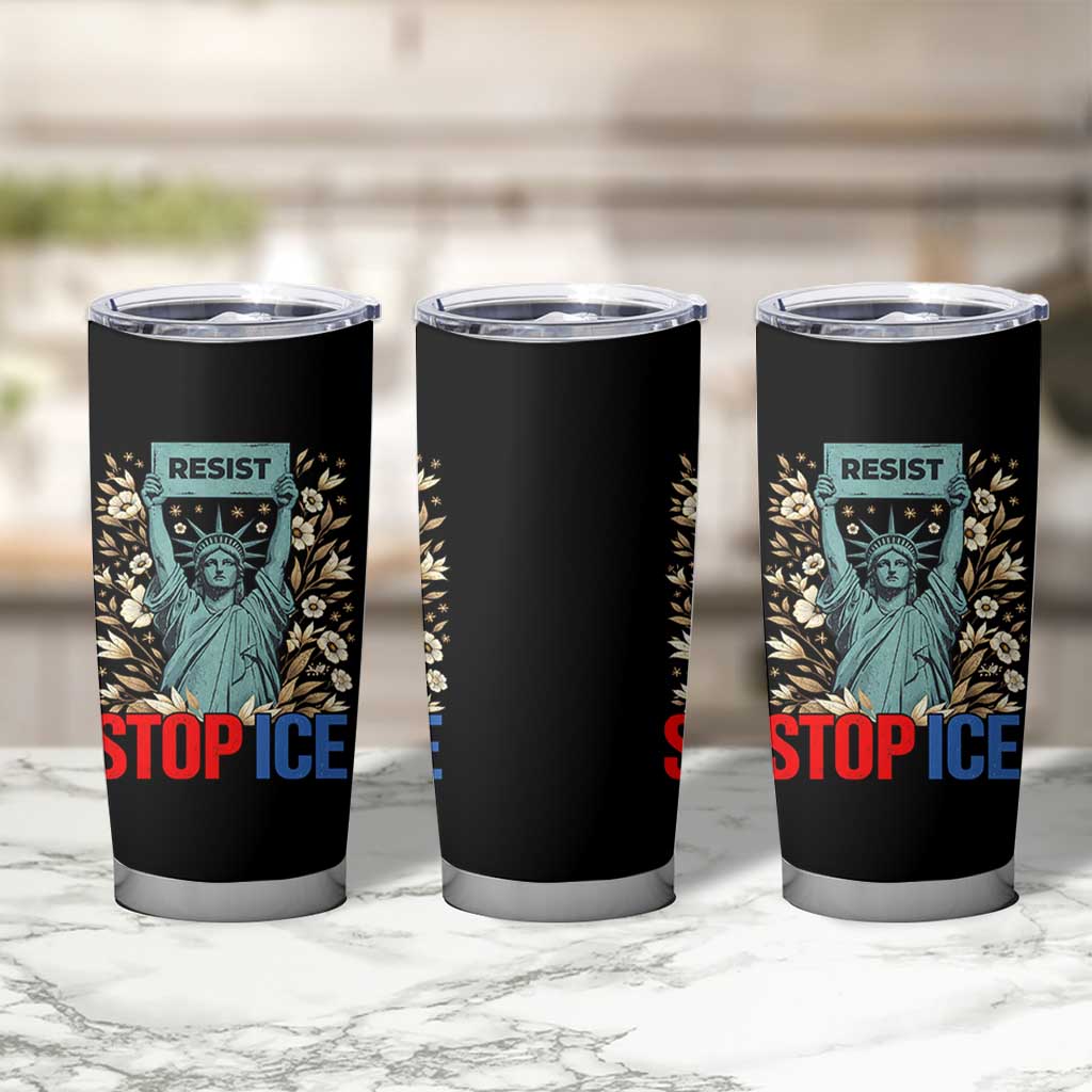 Statue of Liberty Resist Stop Ice Tumbler Cup Floral Activist for Justice and Freedom