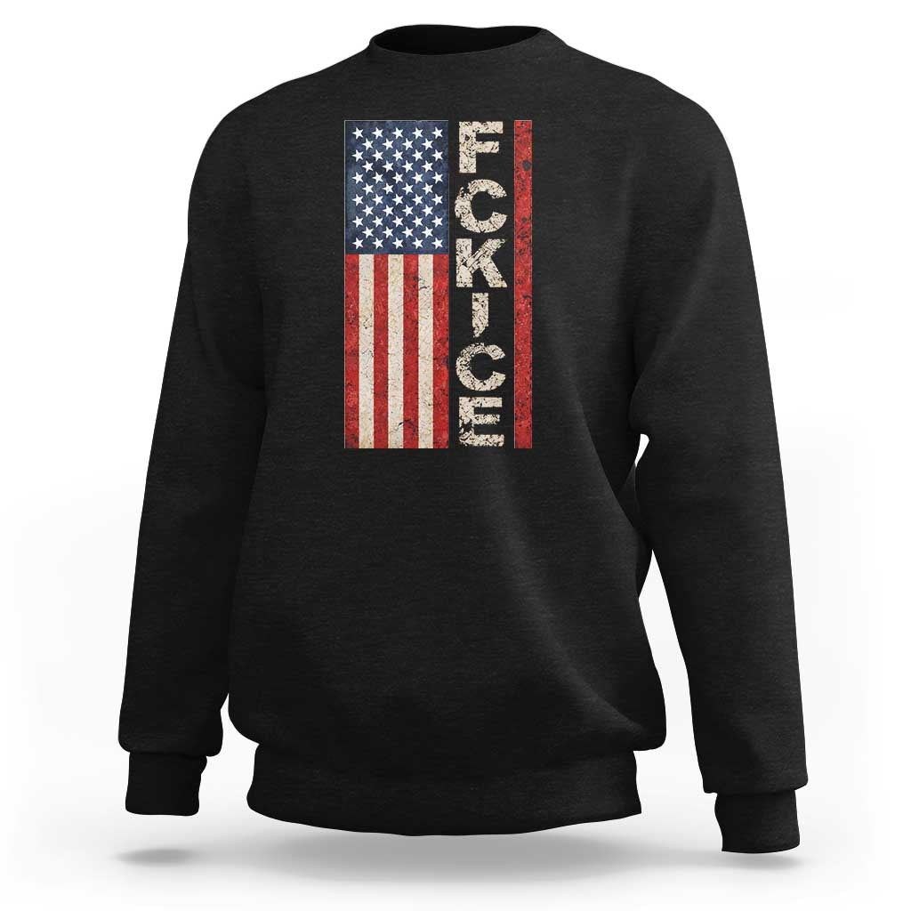 F Ice Retro Distressed American Flag Sweatshirt Patriotic Against Ice Justice Protest Resistance