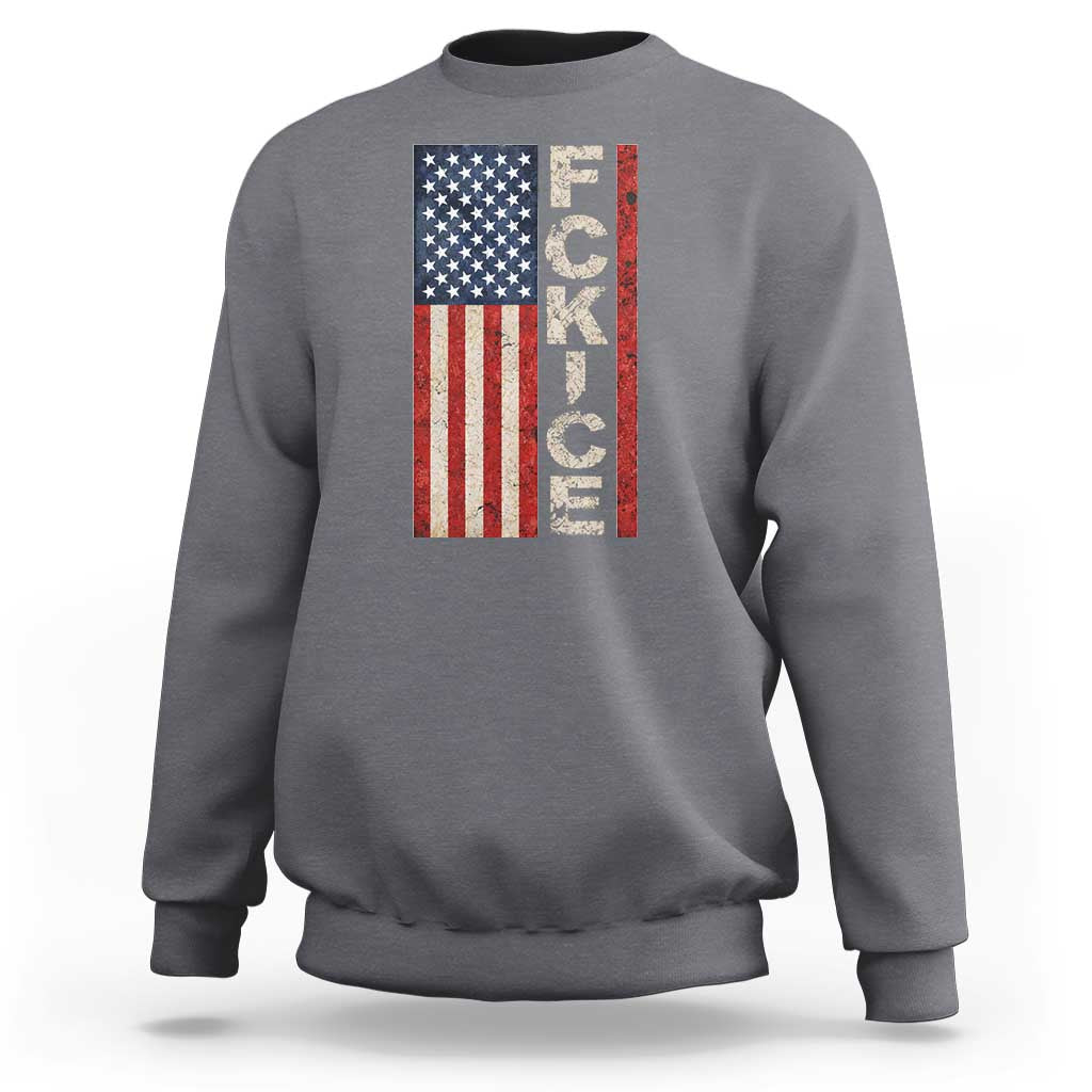F Ice Retro Distressed American Flag Sweatshirt Patriotic Against Ice Justice Protest Resistance