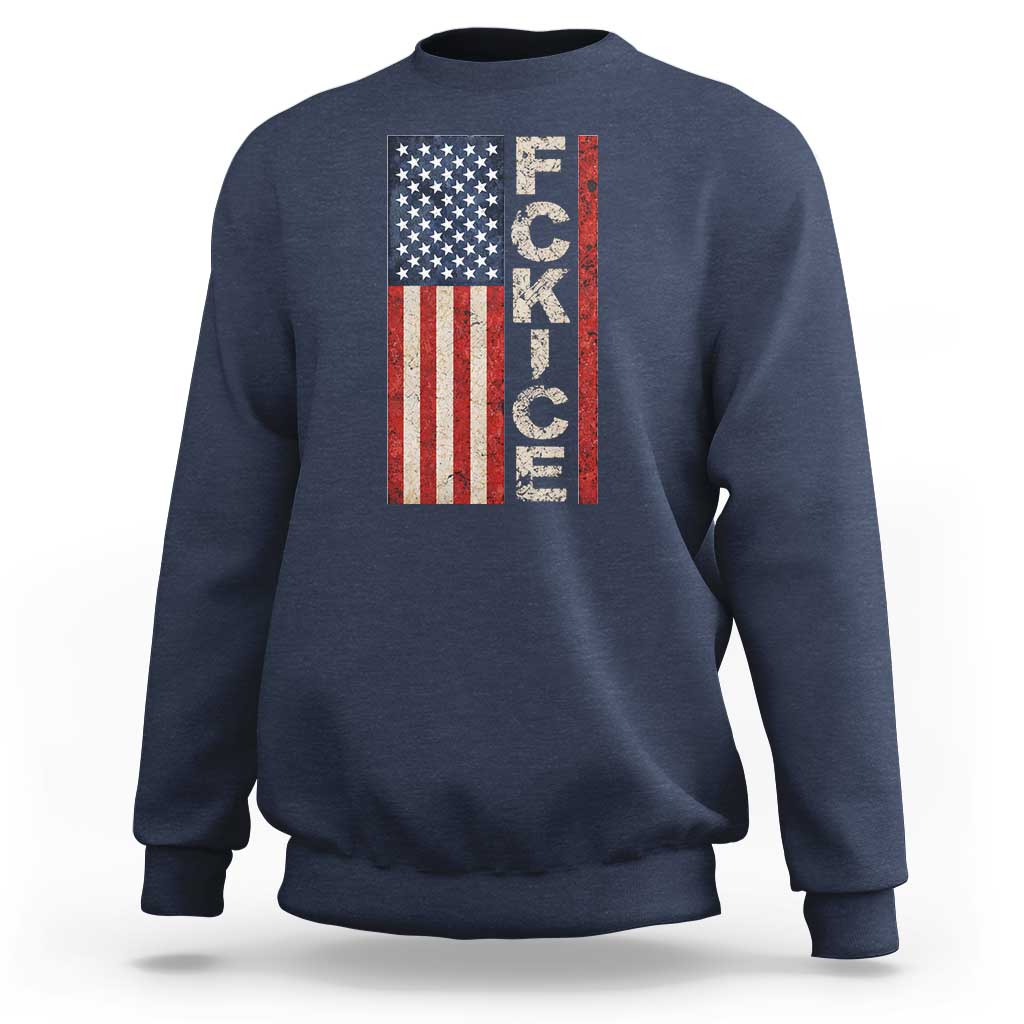 F Ice Retro Distressed American Flag Sweatshirt Patriotic Against Ice Justice Protest Resistance