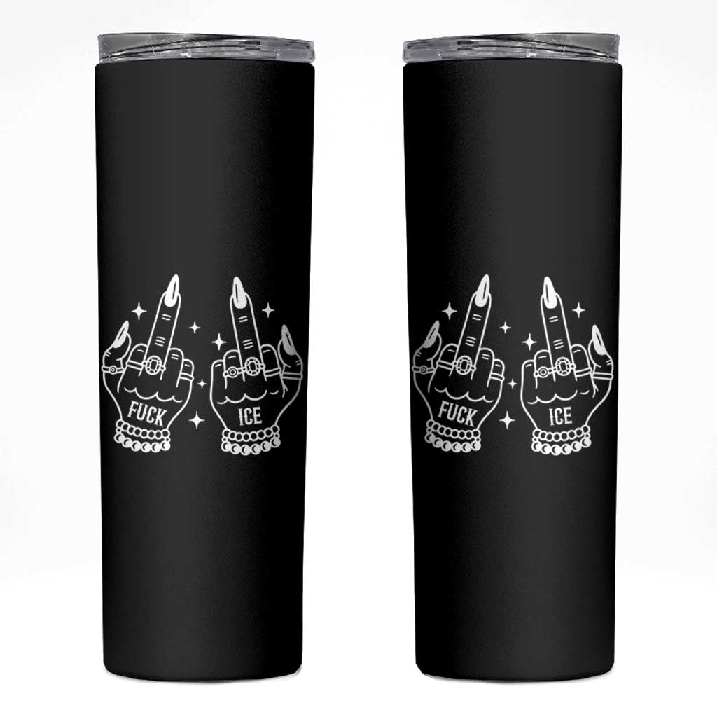 Middle Finger F Ice Skinny Tumbler Against Ice Violence Outspoken Resistance