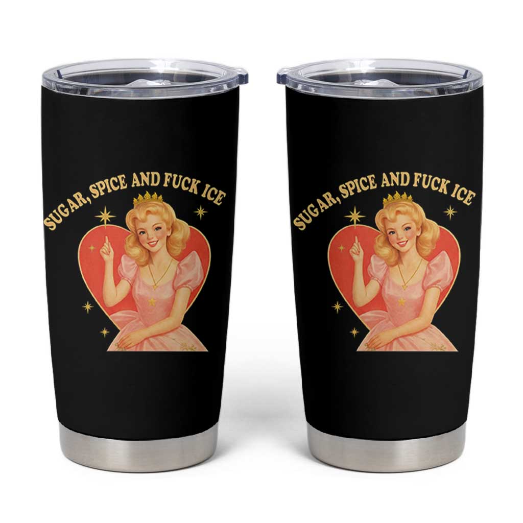 Sugar Spice and F Ice Retro Fairy Tumbler Cup Feminist Against Ice Protest Political Resistance