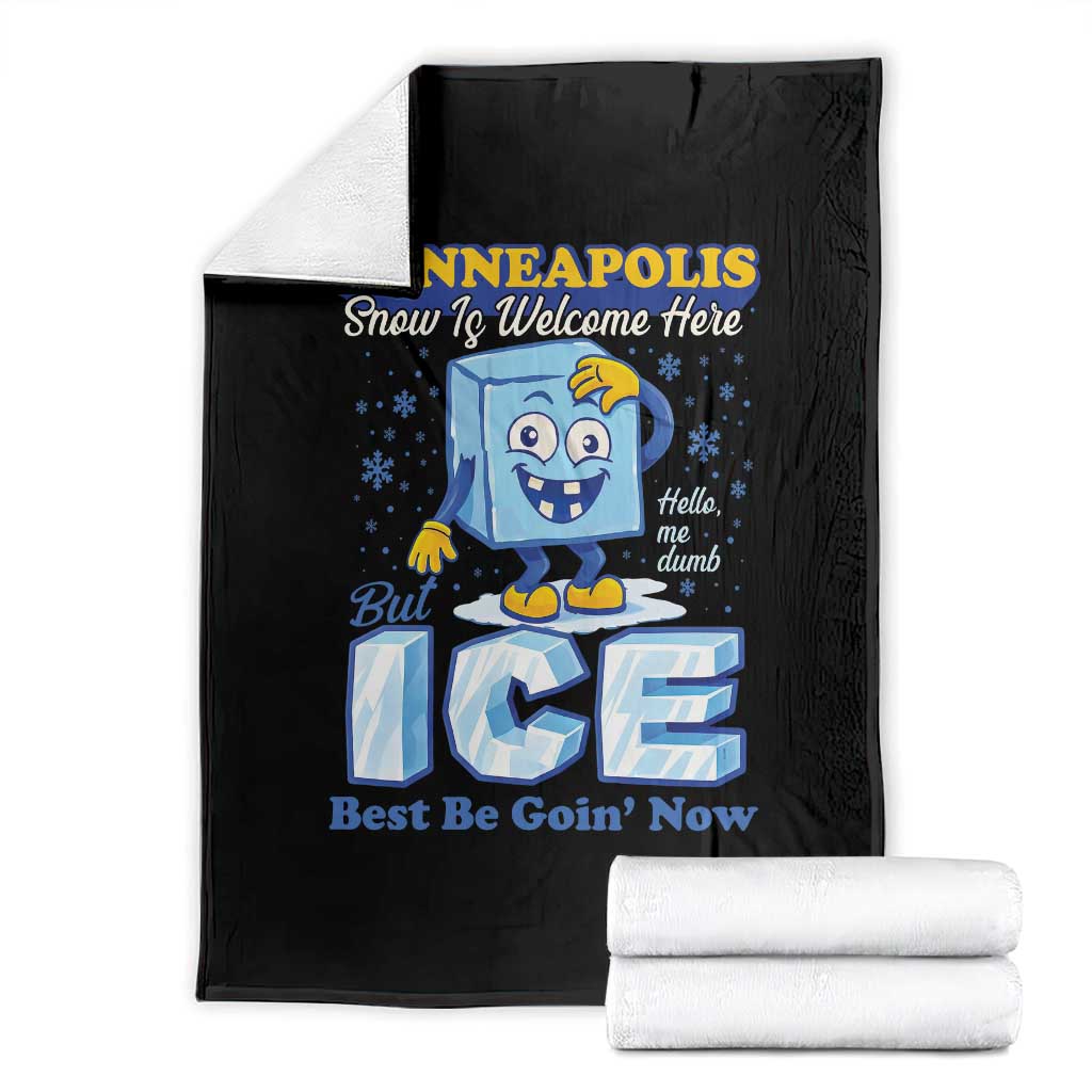 Snow is Welcome Ice is Not Throw Blanket Funny Against Ice Minneapolis Resistance and Justice
