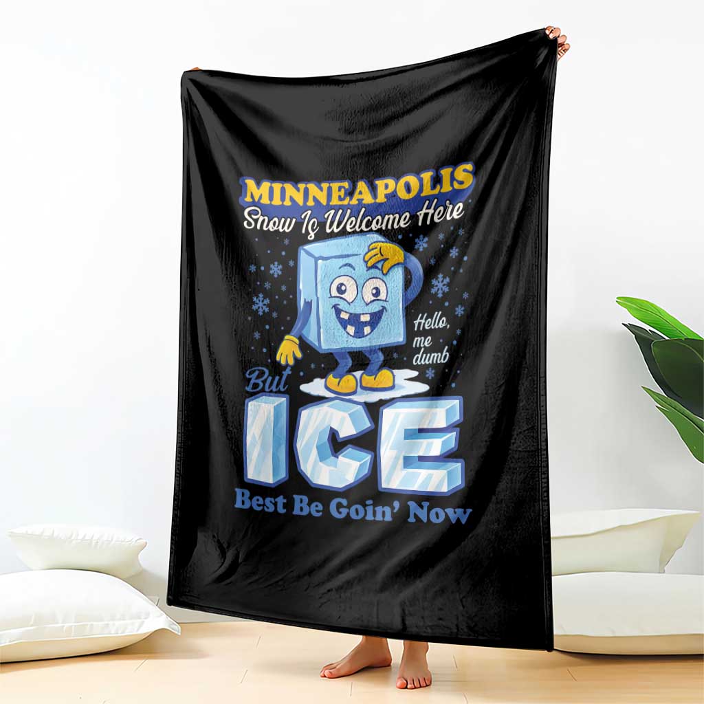 Snow is Welcome Ice is Not Throw Blanket Funny Against Ice Minneapolis Resistance and Justice