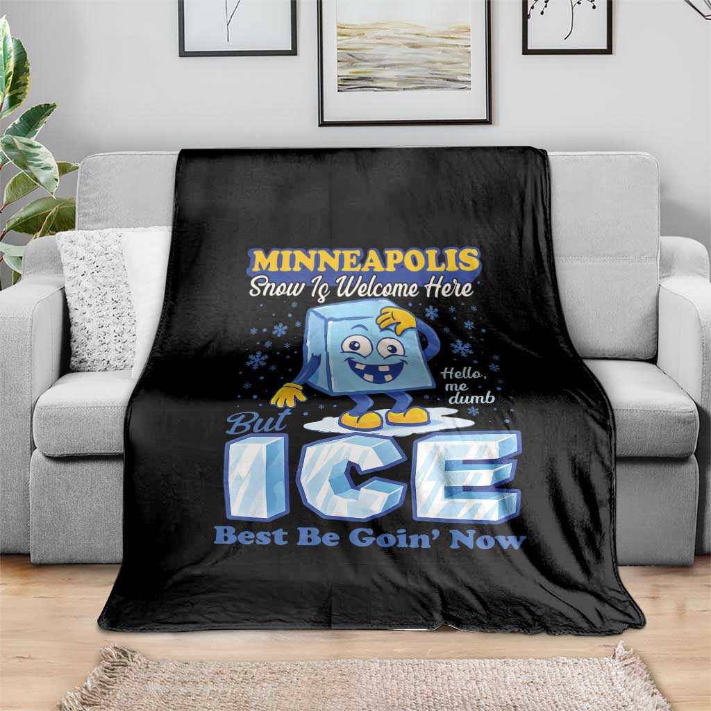 Snow is Welcome Ice is Not Throw Blanket Funny Against Ice Minneapolis Resistance and Justice