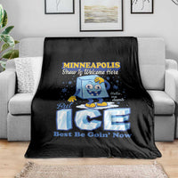 Snow is Welcome Ice is Not Throw Blanket Funny Against Ice Minneapolis Resistance and Justice