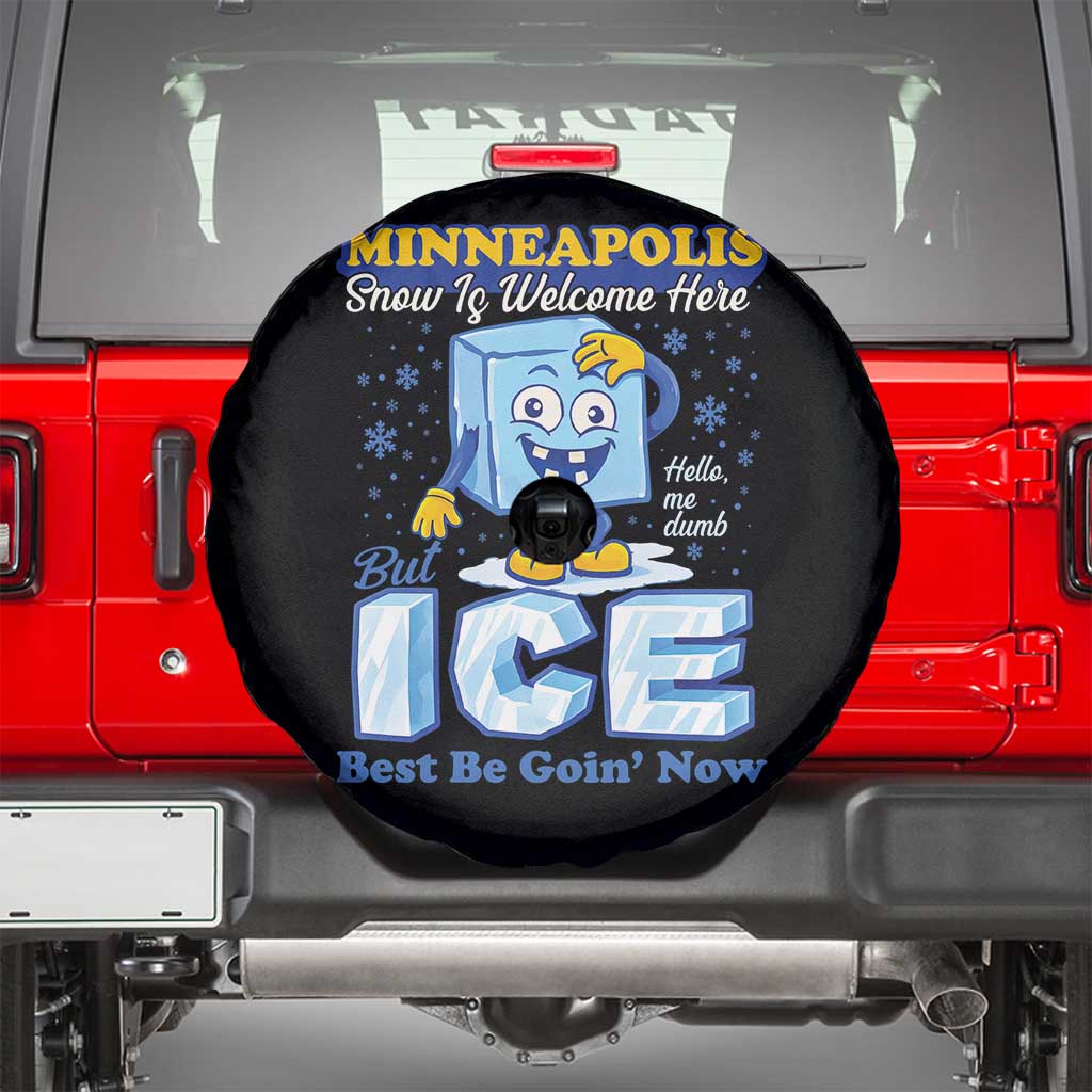 Snow is Welcome Ice is Not Spare Tire Cover Funny Against Ice Minneapolis Resistance and Justice