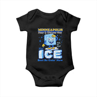 Snow is Welcome Ice is Not Baby Onesie Funny Against Ice Minneapolis Resistance and Justice