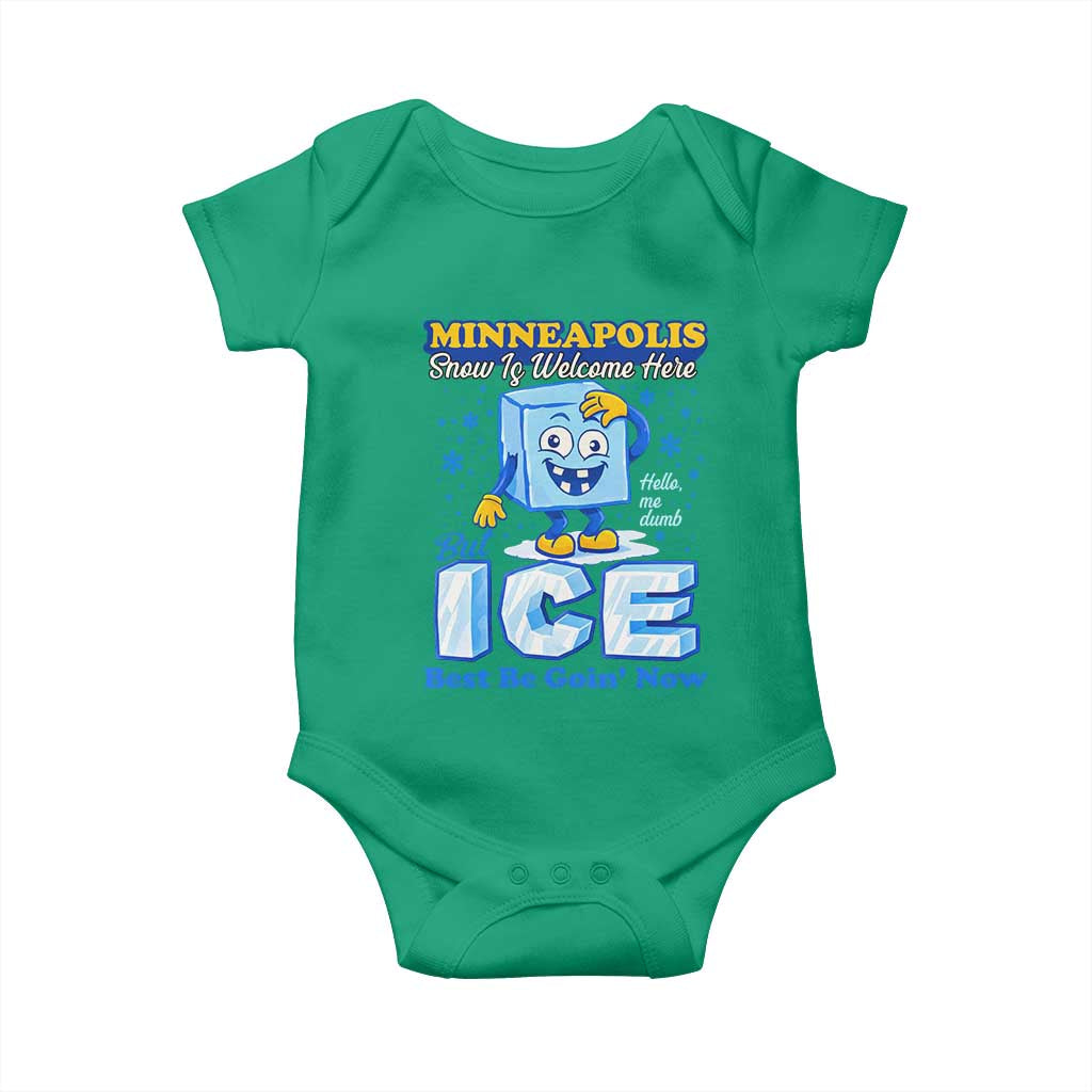 Snow is Welcome Ice is Not Baby Onesie Funny Against Ice Minneapolis Resistance and Justice