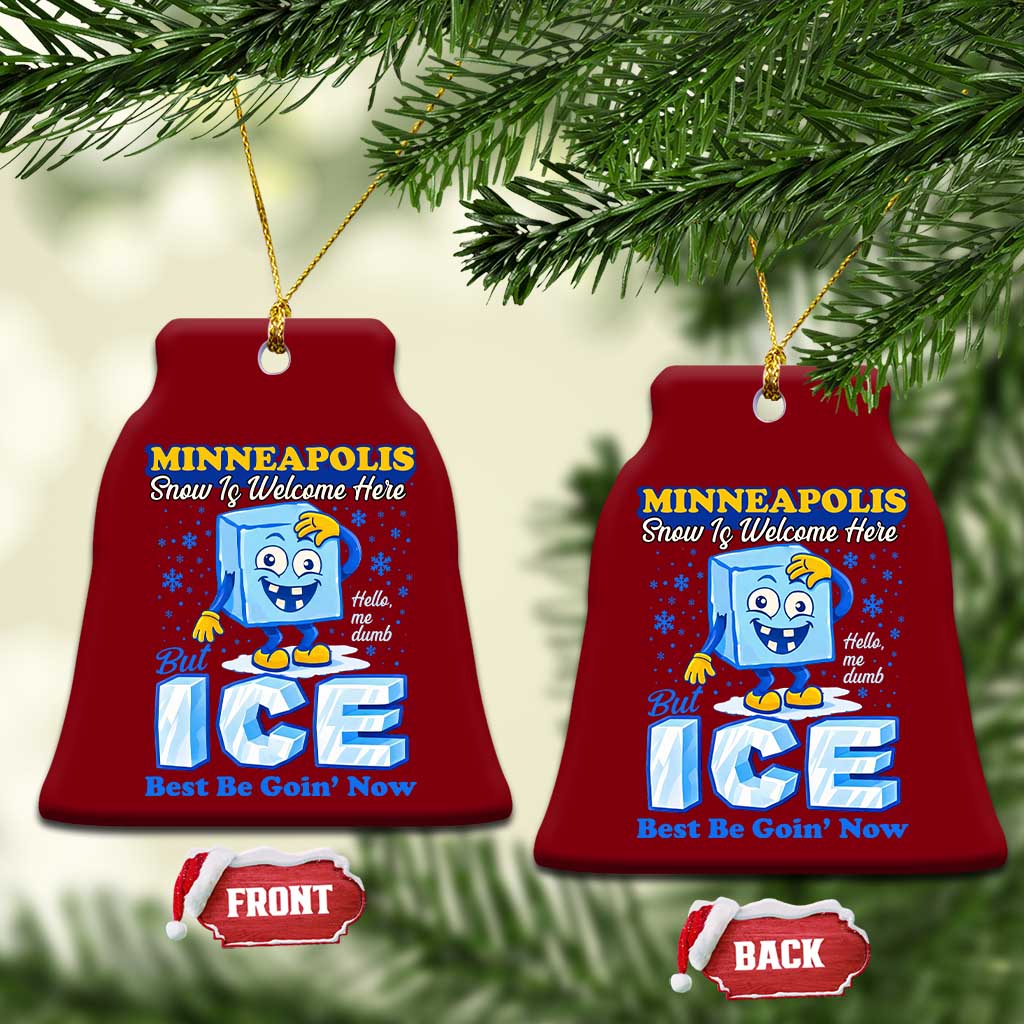 Snow is Welcome Ice is Not Ceramic Ornament Funny Against Ice Minneapolis Resistance and Justice