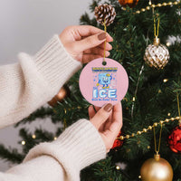Snow is Welcome Ice is Not Ceramic Ornament Funny Against Ice Minneapolis Resistance and Justice