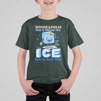 Snow is Welcome Ice is Not T Shirt For Kid Funny Against Ice Minneapolis Resistance and Justice