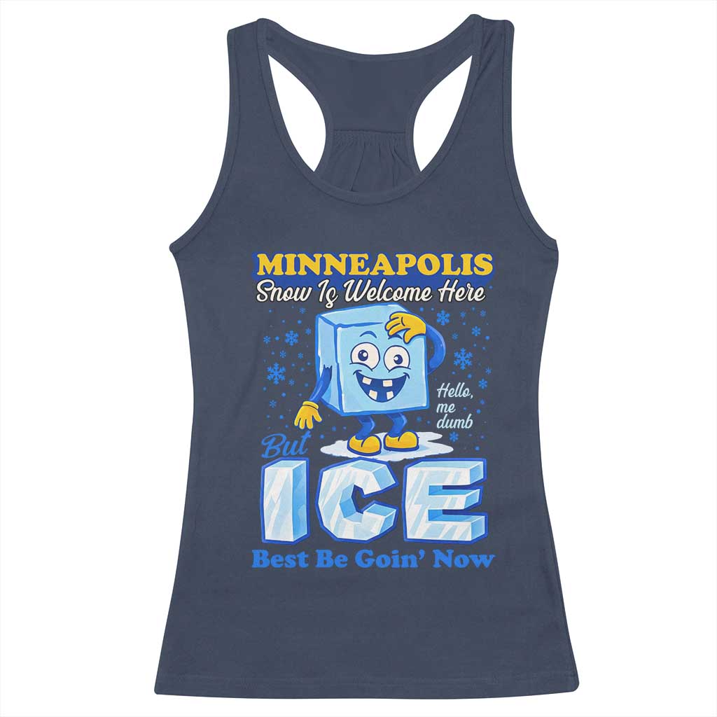 Snow is Welcome Ice is Not Racerback Tank Top Funny Against Ice Minneapolis Resistance and Justice