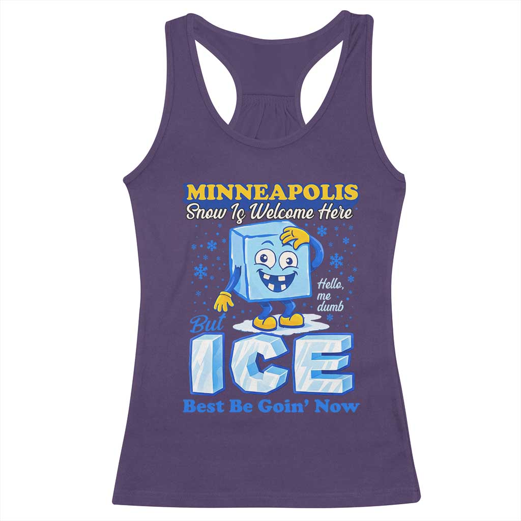Snow is Welcome Ice is Not Racerback Tank Top Funny Against Ice Minneapolis Resistance and Justice