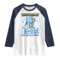 Snow is Welcome Ice is Not Raglan Shirt Funny Against Ice Minneapolis Resistance and Justice