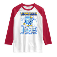 Snow is Welcome Ice is Not Raglan Shirt Funny Against Ice Minneapolis Resistance and Justice