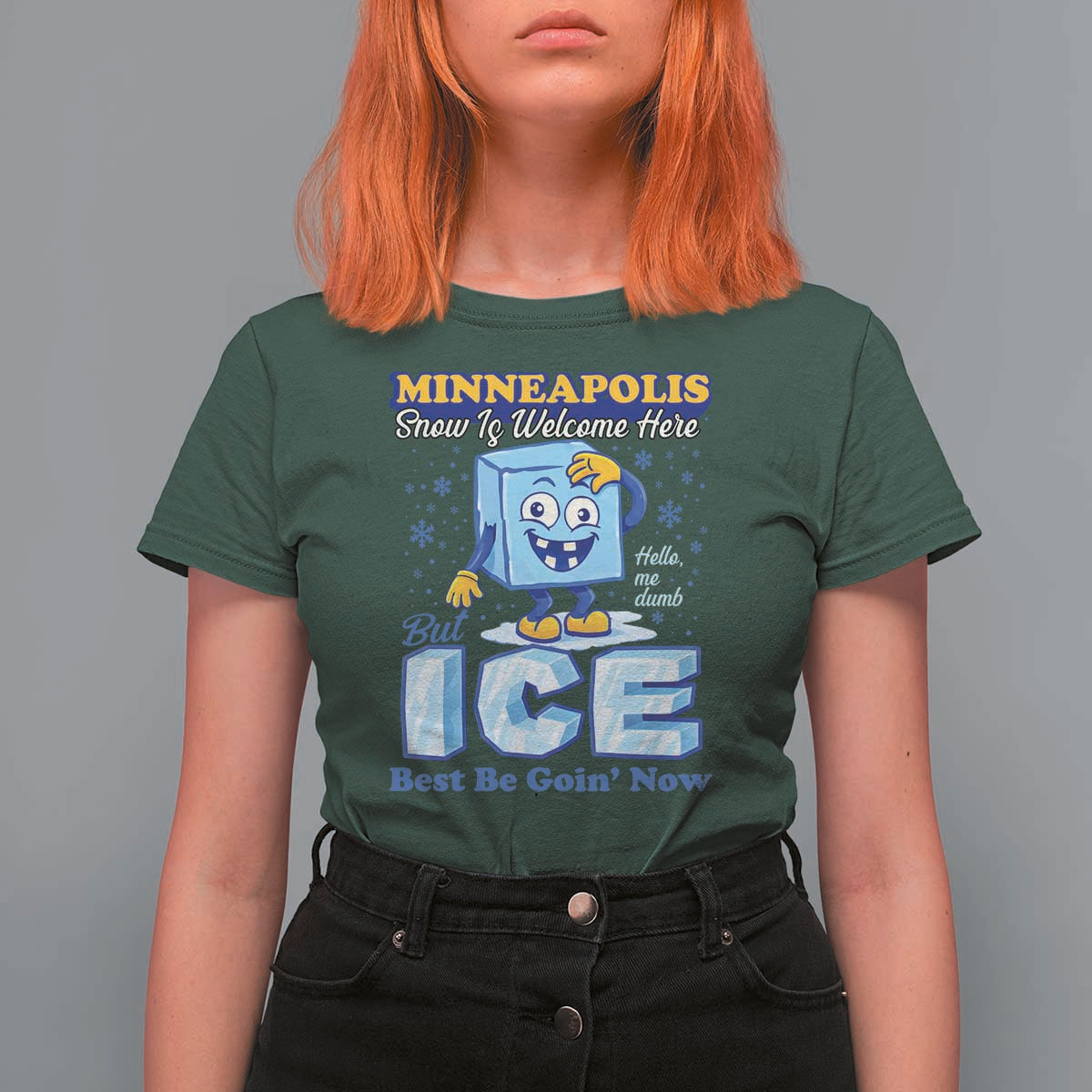 Snow is Welcome Ice is Not T Shirt For Women Funny Against Ice Minneapolis Resistance and Justice