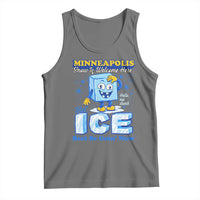 Snow is Welcome Ice is Not Tank Top Funny Against Ice Minneapolis Resistance and Justice