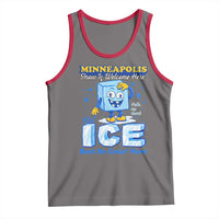 Snow is Welcome Ice is Not Tank Top Funny Against Ice Minneapolis Resistance and Justice