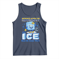 Snow is Welcome Ice is Not Tank Top Funny Against Ice Minneapolis Resistance and Justice
