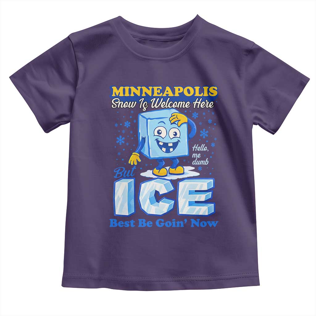 Snow is Welcome Ice is Not Toddler T Shirt Funny Against Ice Minneapolis Resistance and Justice