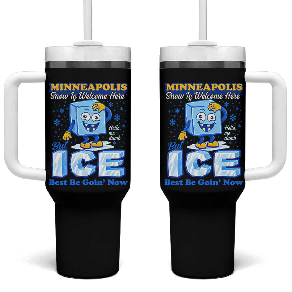 Snow is Welcome Ice is Not Tumbler With Handle Funny Against Ice Minneapolis Resistance and Justice