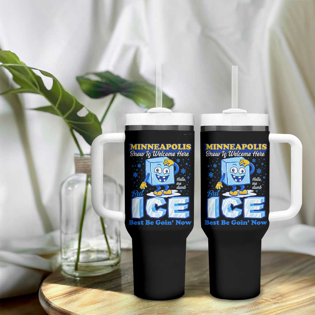 Snow is Welcome Ice is Not Tumbler With Handle Funny Against Ice Minneapolis Resistance and Justice
