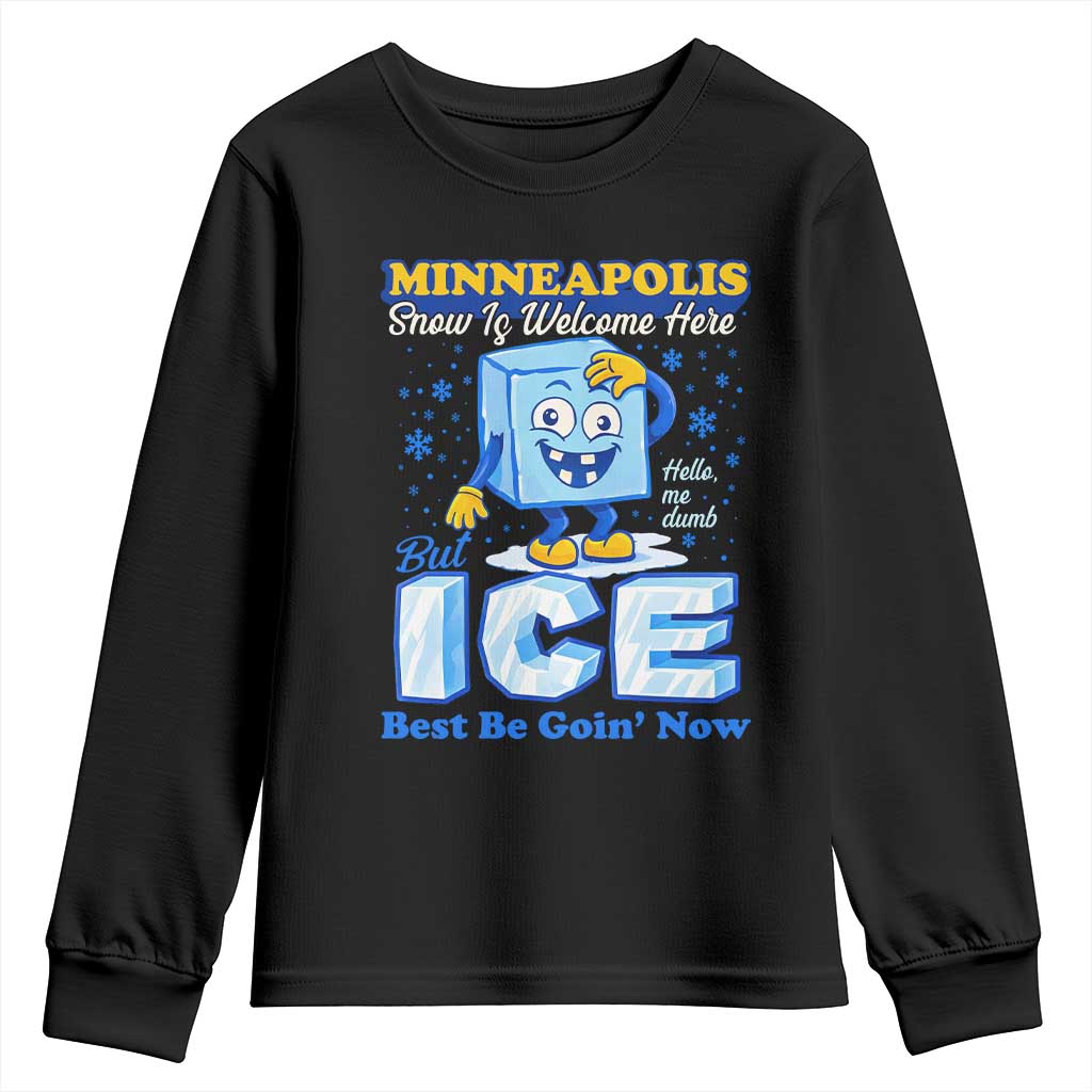 Snow is Welcome Ice is Not Youth Sweatshirt Funny Against Ice Minneapolis Resistance and Justice