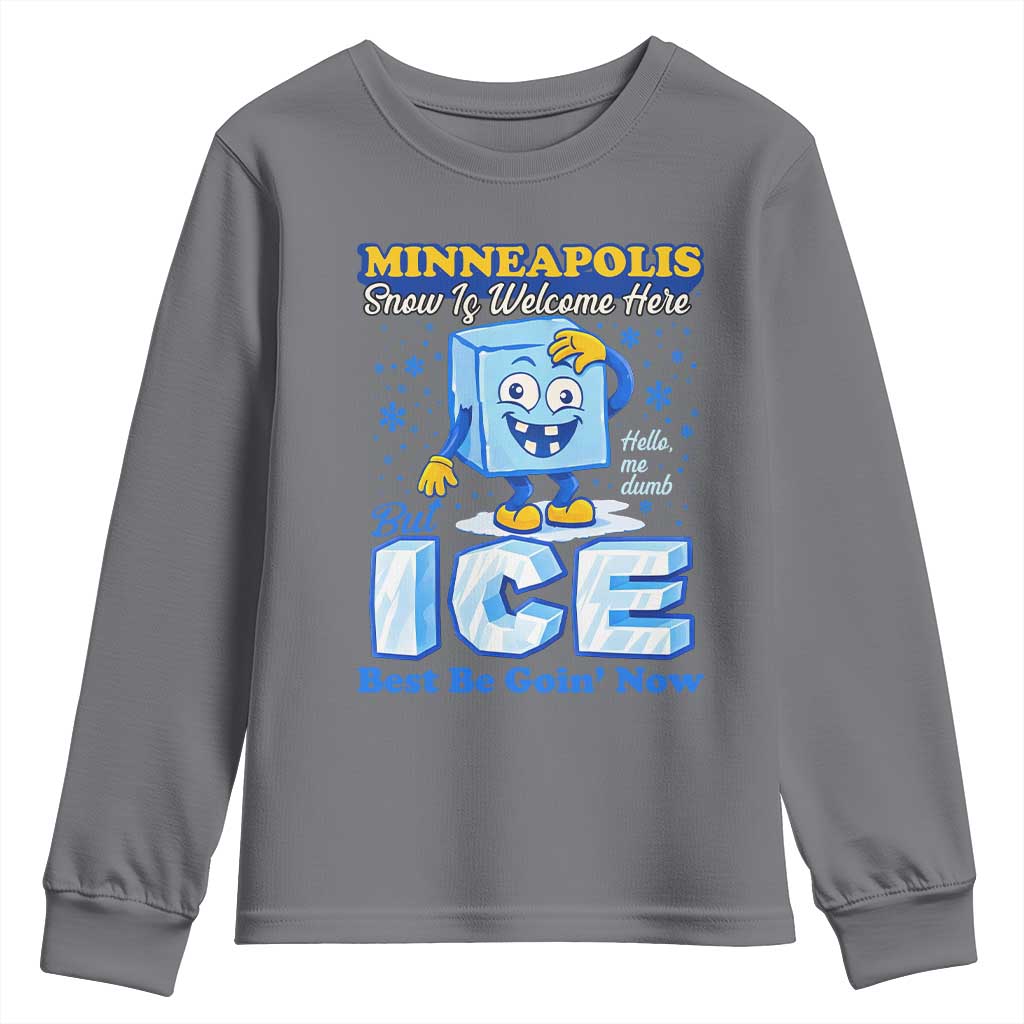 Snow is Welcome Ice is Not Youth Sweatshirt Funny Against Ice Minneapolis Resistance and Justice