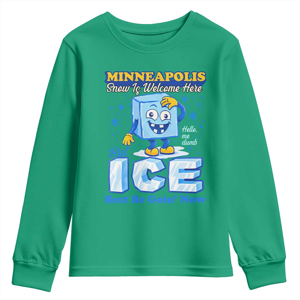 Snow is Welcome Ice is Not Youth Sweatshirt Funny Against Ice Minneapolis Resistance and Justice