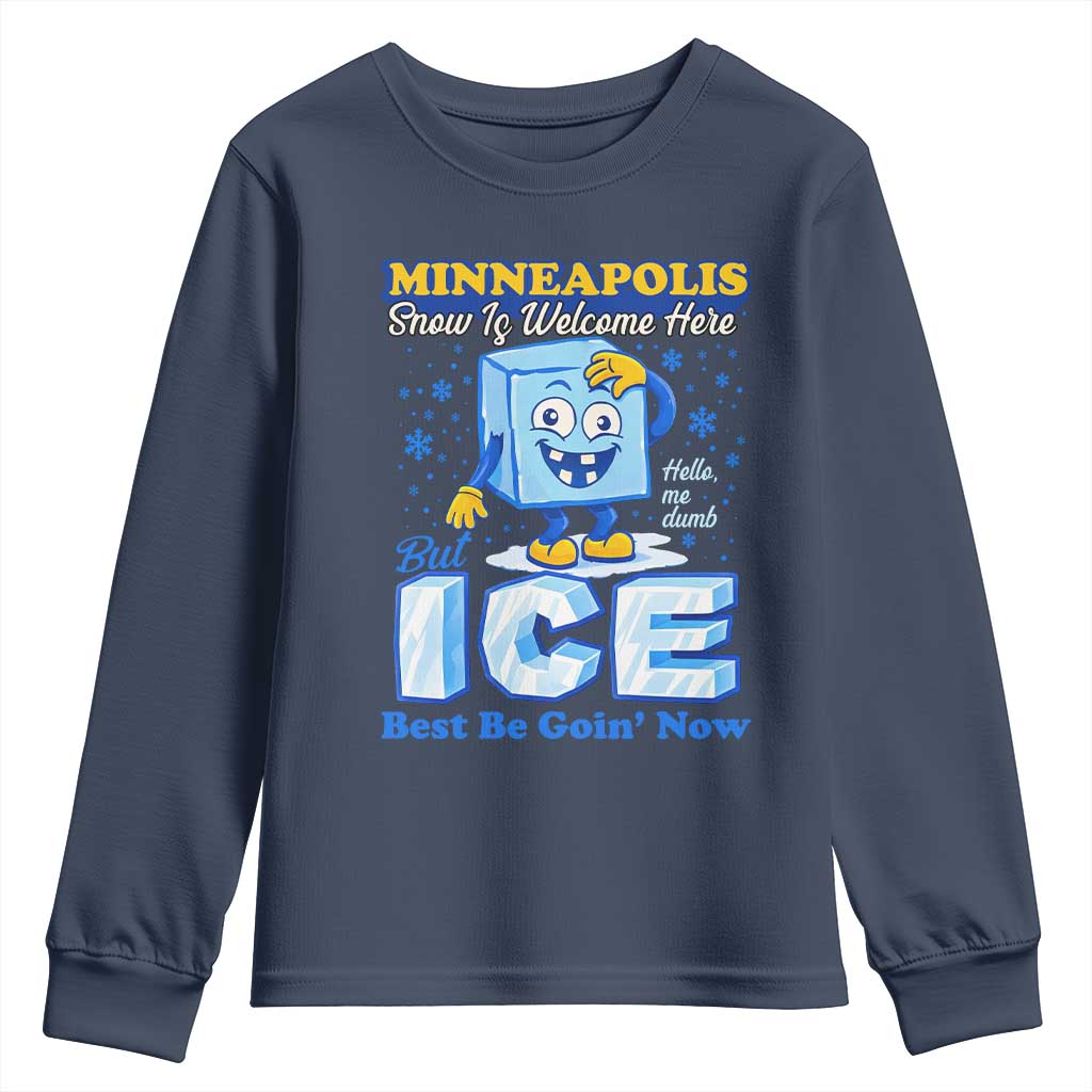Snow is Welcome Ice is Not Youth Sweatshirt Funny Against Ice Minneapolis Resistance and Justice