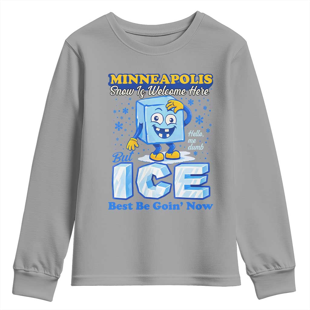 Snow is Welcome Ice is Not Youth Sweatshirt Funny Against Ice Minneapolis Resistance and Justice