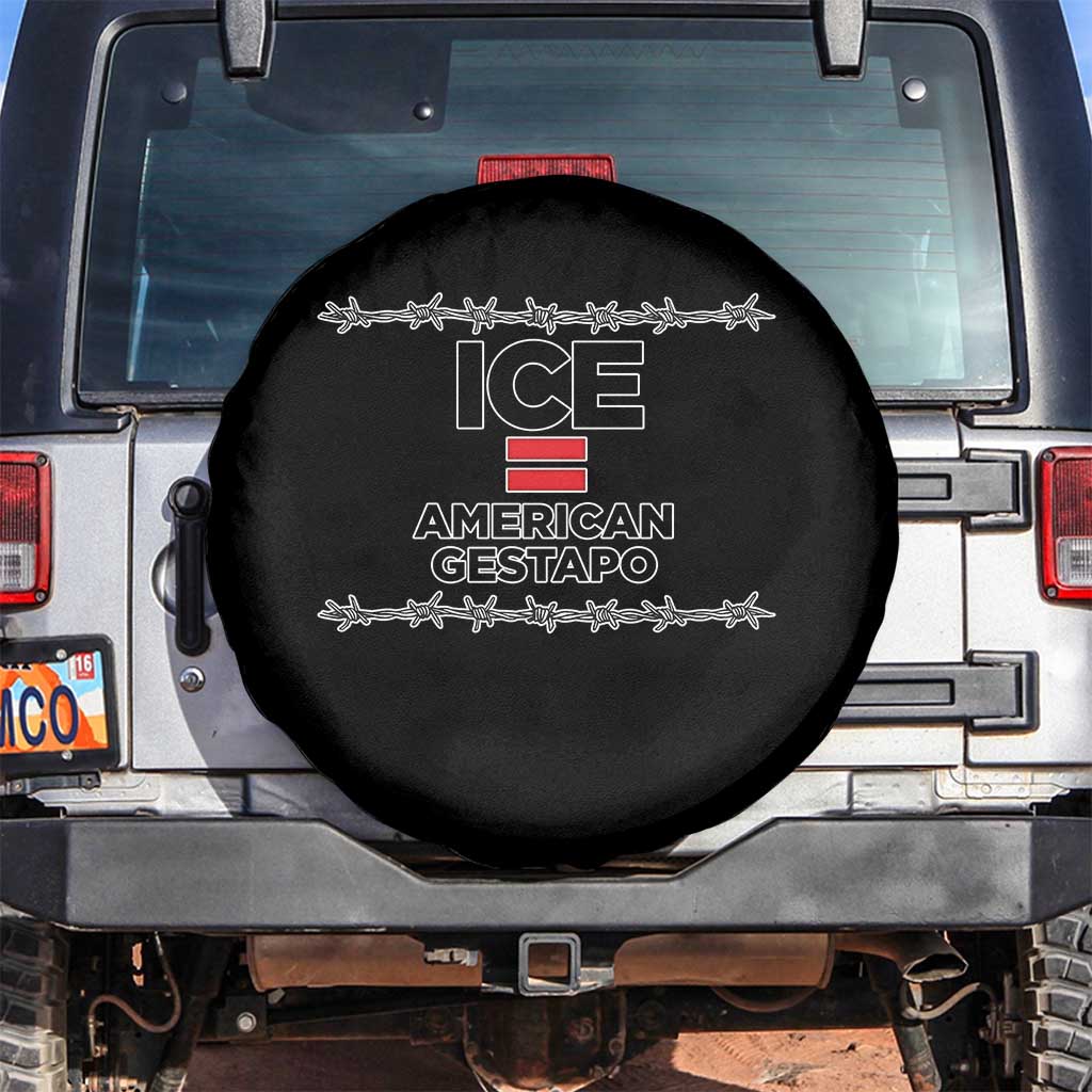 Ice Equals American Gestapo Spare Tire Cover Barbed Wire Protest Political Resistance